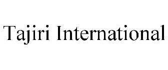 TAJIRI INTERNATIONAL