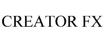 CREATOR FX