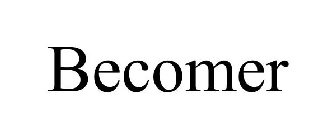 BECOMER