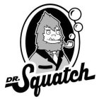 DR. SQUATCH