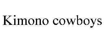 KIMONO COWBOYS