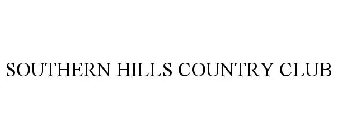 SOUTHERN HILLS COUNTRY CLUB