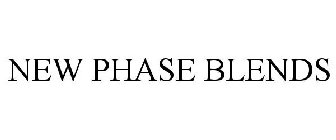 NEW PHASE BLENDS