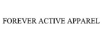 FOREVER ACTIVE APPAREL