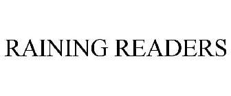 RAINING READERS