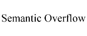 SEMANTIC OVERFLOW