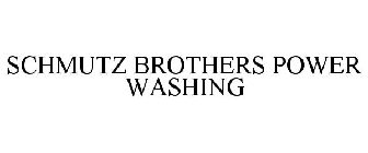 SCHMUTZ BROTHERS POWER WASHING