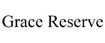 GRACE RESERVE