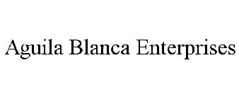 AGUILA BLANCA ENTERPRISES
