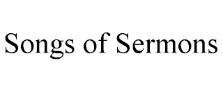 SONGS OF SERMONS