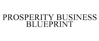 PROSPERITY BUSINESS BLUEPRINT