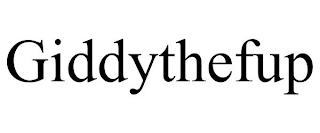 GIDDYTHEFUP
