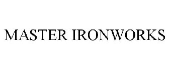 MASTER IRONWORKS