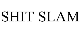 SHIT SLAM