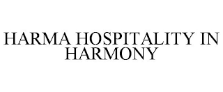 HARMA HOSPITALITY IN HARMONY