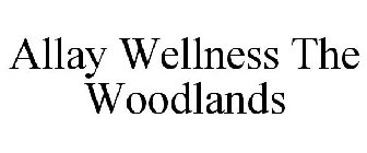 ALLAY WELLNESS THE WOODLANDS