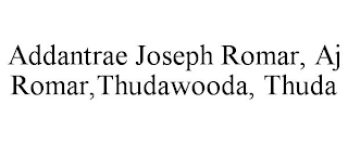 ADDANTRAE JOSEPH ROMAR, AJ ROMAR,THUDAWOODA, THUDA