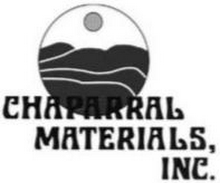 CHAPARRAL MATERIALS, INC.