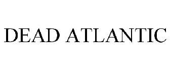 DEAD ATLANTIC