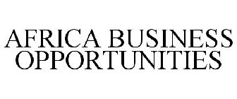 AFRICA BUSINESS OPPORTUNITIES