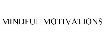 MINDFUL MOTIVATIONS