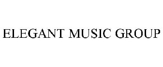 ELEGANT MUSIC GROUP