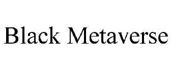 BLACK METAVERSE