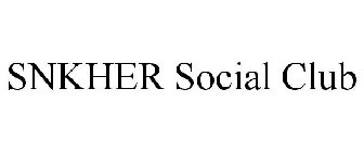 SNKHER SOCIAL CLUB