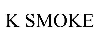 K SMOKE