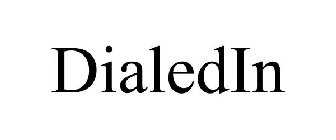 DIALEDIN