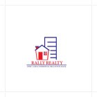 RALLY REALTY HOME, LAND & COMMERCIAL REAL ESTATE SALES