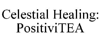 CELESTIAL HEALING: POSITIVITEA