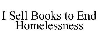 I SELL BOOKS TO END HOMELESSNESS