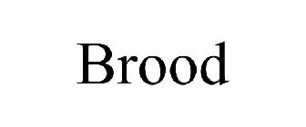 BROOD