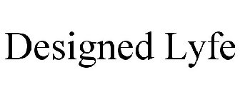 DESIGNED LYFE
