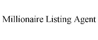 MILLIONAIRE LISTING AGENT