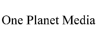 ONE PLANET MEDIA