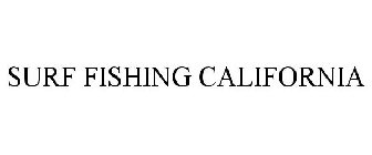 SURF FISHING CALIFORNIA