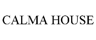 CALMA HOUSE