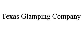 TEXAS GLAMPING COMPANY