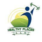 HEALTHY PLACES LLC