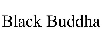 BLACK BUDDHA