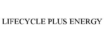 LIFECYCLE PLUS ENERGY