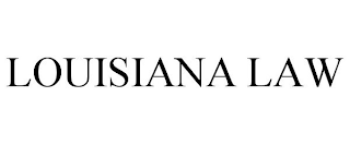 LOUISIANA LAW