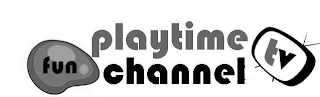 PLAYTIME FUN TV CHANNEL