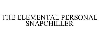 THE ELEMENTAL PERSONAL SNAPCHILLER