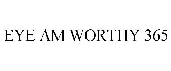 EYE AM WORTHY 365