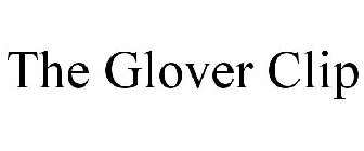 THE GLOVER CLIP