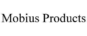 MOBIUS PRODUCTS