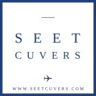 SEET CUVERS WWW.SEETCUVERS.COM